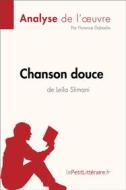 Ebook Chanson douce de Leïla Slimani (Analyse de l&apos;oeuvre) di lePetitLitteraire, Florence Dabadie edito da lePetitLitteraire.fr