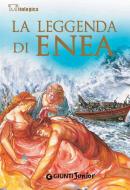 Ebook La leggenda di Enea di Vaccari Giovanni edito da Giunti Junior