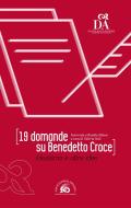 Ebook 19 domande su Benedetto Croce di Rosalia Peluso, Valeria Noli edito da Società Dante Alighieri