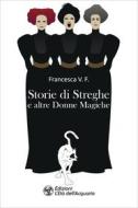 Ebook Storie di Streghe di Francesca V. F. edito da L'Età dell'Acquario