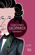 Ebook Epistolario di Giacomo Leopardi edito da Newton Compton Editori