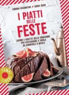 Ebook I piatti delle feste di Simona Recanatini, Sonia Sassi edito da Edizioni Gribaudo
