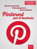 Ebook Pinterest per il business di Domenico Armatore Paola Sangiovanni Azzurra Tacente edito da Area51 Publishing