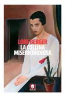 Ebook La Collina misericordiosa di Lore Berger edito da Lindau