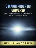 Ebook O maior Poder do Universo (Traduzido) di Uell S. Andersen edito da Stargatebook