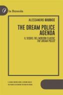 Ebook The Dream Police - Agenda di Alessandro Giudice edito da la Bussola