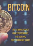 Ebook Bitcoin : The Ultimate Pocket Guide for Beginners in Bitcoin and Cryptocurrency World di Mark Edwards edito da Books on Demand