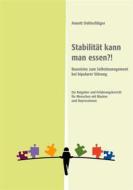 Ebook Stabilität kann man essen?! di Annett Oehlschläger edito da Books on Demand