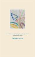 Ebook Atlantis in uns di Susanne Edelmann, Lady Nayla Og-Min, Lord Ben Josef, Lord St. Germain, Die Atlanter edito da Books on Demand