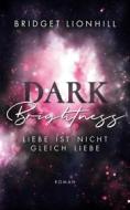 Ebook Dark Brightness di Bridget Lionhill edito da Books on Demand