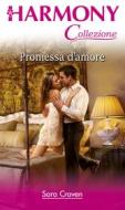 Ebook Promessa d'amore di Sara Craven edito da HarperCollins Italia