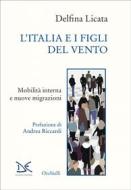 Ebook L'Italia e i figli del vento di Delfina Licata edito da Donzelli Editore