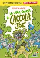 Ebook La vera storia di Caccola Joe - Tutto da ridere di Sgardoli Guido edito da Piemme