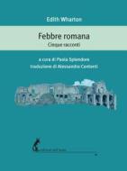 Ebook Febbre romana di Wharton Edith edito da Edizioni dell'Asino