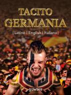 Ebook Germania. In latino, english, italiano di Tacito edito da goWare