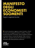 Ebook Manifesto degli economisti sgomenti di AA.VV. edito da minimum fax