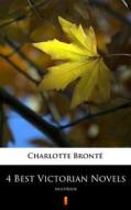 Ebook 4 Best Victorian Novels di Charlotte Brontë edito da Ktoczyta.pl