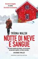 Ebook Notte di neve e sangue di Tríona Walsh edito da Newton Compton Editori