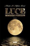 Ebook Luce - Magismo poetico di Alessia Di Stefano Rossi edito da Booksprint
