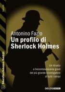 Ebook Un profilo di Sherlock Holmes di Antonino Fazio edito da Delos Digital