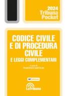 Ebook Codice civile e di procedura civile e leggi complementari di Francesco Bartolini edito da Casa Editrice La Tribuna