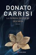 Ebook La donna dei fiori di carta di Donato Carrisi edito da Longanesi