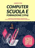 Ebook Computer scuola e formazione (1996) di Alberto Pian edito da Didanext