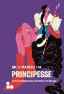 Ebook Principesse di Marchetta Giusi edito da ADD Editore