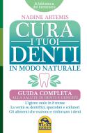 Ebook Cura i Tuoi Denti in Modo Naturale di Artemis Nadine edito da Gruppo Editoriale Macro