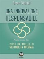 Ebook Una innovazione responsabile. Verso un modello di sostenibilità integrata di Sesto Viticoli edito da goWare e Edizioni Angelo Guerini e Associati