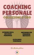 Ebook Istruire per il successo personale - eccellenza personale - abitudini per rimanere motivati (3 libri) di MENTES LIBRES edito da MENTES LIBRES