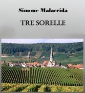 Ebook Tre sorelle di Simone Malacrida edito da Simone Malacrida