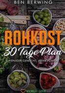 Ebook Rohkost 30 Tage Plan di Ben Berwing edito da Books on Demand