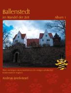 Ebook Ballenstedt im Wandel der Zeit di Andreas Janek edito da Books on Demand