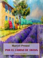 Ebook Por el camino de Swann di Marcel Proust edito da E-BOOKARAMA