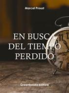 Ebook En busca del tiempo perdido 7 (El tiempo recobrado) di Marcel Proust edito da Greenbooks Editore