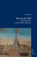 Ebook Beyond the Wall di Martin Elbel edito da Viella Libreria Editrice