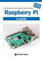 Ebook Raspberry Pi di Matt Richardson, Shawn Wallace, Wolfram Donatio edito da Tecniche Nuove