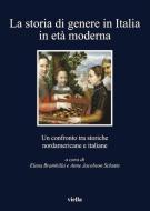 Ebook La storia di genere in Italia in età moderna di Autori Vari edito da Viella Libreria Editrice