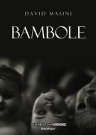 Ebook Bambole di David Masini edito da Sensoinverso Edizioni