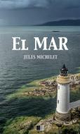 Ebook El Mar di Jules Michelet edito da FV Éditions