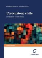 Ebook L'esecuzione civile - e-Book di Giovanni Fanticini, Filippo Ghiacci edito da Giappichelli Editore