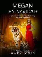 Ebook Megan En Navidad di Owen Jones edito da Megan Publishing Services