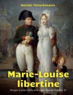 Ebook Marie-Louise libertine di Hector Fleischmann edito da Books on Demand