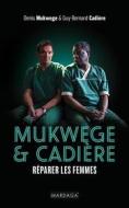 Ebook Mukwege & Cadière di Denis Mukwege, Guy-Bernard Cadière edito da Mardaga