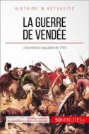 Ebook La guerre de Vendée di Mélanie Mettra, 50minutes edito da 50Minutes.fr