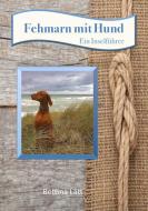 Ebook Fehmarn mit Hund di Bettina Latt edito da Bettina Latt