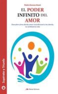 Ebook El poder infinito del amor di Pedro Donoso Brant edito da Mestas Ediciones