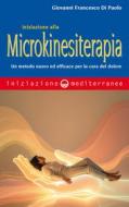Ebook Iniziazione alla microkinesiterapia di Giovanni Francesco di Paolo edito da Edizioni Mediterranee