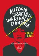 Ebook Autobiografia di una rivoluzionaria di Davis Angela edito da minimum fax